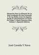Memorias Para La Historia De La Real Academia De San Fernando Y De Las Bellas Artes En Espana: Desde El Advenimiento Al Trono De Felipe V, Hasta Nuestros Dias, Volume 1 (Spanish Edition), Jose Caveda Y Nava 