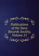 Publications of the Navy Records Society, Volume 21, 