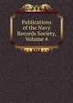 Publications of the Navy Records Society, Volume 4, 