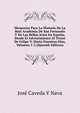 Memorias Para La Historia De La Real Academia De San Fernando Y De Las Bellas Artes En Espana, Desde El Advenimiento Al Trono De Felipe V. Hasta Nuestros Dias, Volumes 1-2 (Spanish Edition), Jose Caveda Y Nava 