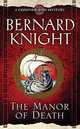 Manor of Death (Crowner John Mystery), Knight, Bernard 