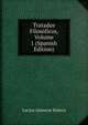 Tratados Filosoficos, Volume 1 (Spanish Edition), Seneca the Younger 