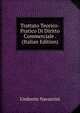 Trattato Teorico-Pratico Di Diritto Commerciale . (Italian Edition), Umberto Navarrini 