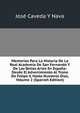 Memorias Para La Historia De La Real Academia De San Fernando Y De Las Bellas Artes En Espana: Desde El Advenimiento Al Trono De Felipe V, Hasta Nuestros Dias, Volume 2 (Spanish Edition), Jose Caveda Y Nava 