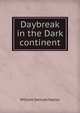 Daybreak in the Dark continent, William Samuel Naylor 