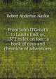From John O'Groat's to Land's End, or, 1372 miles on foot: a book of days and chronicle of adventures, Robert Anderton Naylor 