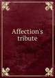 Affection's tribute, 