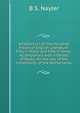 A Collection of One Hundred Pieces of English Literature: Fifty in Prose and Fifty in Verse: Accompanied with a Variety of Notes, for the Use of the Inhabitants of the Netherlands, B S. Nayler 