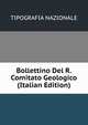 Bollettino Del R. Comitato Geologico (Italian Edition), TIPOGRAFIA NAZIONALE 