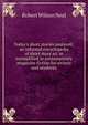 Today's short stories analyzed; an informal encyclopedia of short story art as exemplified in contemporary magazine fiction for writers and students, Robert Wilson Neal 