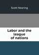 Labor and the league of nations, Nearing Scott 