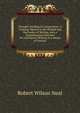 Thought-Building in Composition: A Training-Manual in the Method and Mechanics of Writing, with a Supplementary Division On Journalistic Writing As a Means of Practice, Robert Wilson Neal 