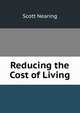 Reducing the Cost of Living, Nearing Scott 