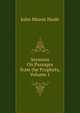 Sermons On Passages from the Prophets, Volume 1, John Mason Neale 