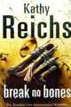 Break No Bones, Kathy Reichs 