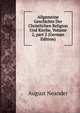 Allgemeine Geschichte Der Christlichen Religion Und Kirche, Volume 2, part 2 (German Edition), August Neander 