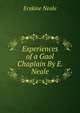 Experiences of a Gaol Chaplain By E. Neale., Erskine Neale 