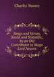 Songs and Verses, Social and Scientific, by an Old Contributor to Maga Lord Neaves., Charles Neaves 