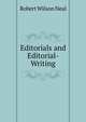 Editorials and Editorial-Writing, Robert Wilson Neal 
