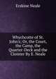 Whychcotte of St. John's; Or, the Court, the Camp, the Quarter-Deck and the Cloister By E. Neale., Erskine Neale 