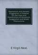 Hypnotism and Hynotic Suggestion: A Treatise On the Uses and Possibilities of Hynotism, Suggestion and Allied Phenomena, E Virgil Neal 