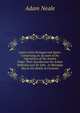 Letters from Portugal and Spain: Comprising an Account of the Operations of the Armies Under Their Excellencies Sir Arthur Wellesley and Sir John . in Mondego Bay to the Battle at Corunna, Adam Neale 