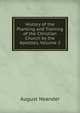 History of the Planting and Training of the Christian Church by the Apostles, Volume 2, August Neander 