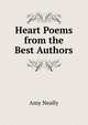 Heart Poems from the Best Authors, Amy Neally 
