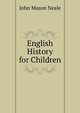 English History for Children, John Mason Neale 