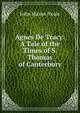 Agnes De Tracy: A Tale of the Times of S. Thomas of Canterbury, John Mason Neale 