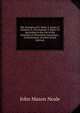 The Liturgies of S. Mark, S. James, S. Clement, S. Chrysostom, S. Basil: Or According to the Use of the Churches of Alexandria, Jerusalem, . Constitutions (Ancient Greek Edition), John Mason Neale 