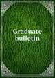 Graduate bulletin, 