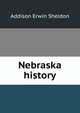Nebraska history, Addison Erwin Sheldon 