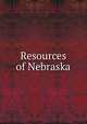Resources of Nebraska, 