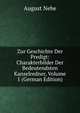 Zur Geschichte Der Predigt: Charakterbilder Der Bedeutendsten Kanselredner, Volume 1 (German Edition), August Nebe 