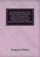 Die Evangelischen Und Epistolischen Perikopen Des Kirchenjahres: Wissenschaftlich Und Erbaulich Ausgelegt, Volume 5 (German Edition), August Nebe 