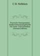 Practisch-Naturgemasze Bodenverbesserungskunde Fur Land- Und Gartenbau (German Edition), C H. Nebbien 