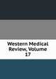 Western Medical Review, Volume 17, 