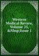 Western Medical Review, Volume 25,&Nbsp;Issue 1, 