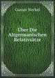 Uber Die Altgermanischen Relativsatze, Gustav Neckel 
