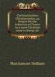 Christianissimus Christianandus, or, Reason for the reduction of France to a more Christian state in Europ. sic, Marchamont Nedham 