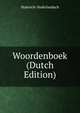 Woordenboek (Dutch Edition), Maleisch-Nederlandsch 