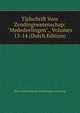 Tijdschrift Voor Zendingswetenschap: "Mededeelingen"., Volumes 13-14 (Dutch Edition), Rott Nederlandsche Zendelinggenootschap 