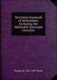 Doctrinal standards of Methodism: including the Methodist Episcopal churches, Thomas B. 1841-1925 Neely 