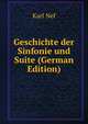 Geschichte der Sinfonie und Suite (German Edition), Karl Nef 