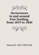 Occurrences in and around Fort Snelling, from 1819 to 1840, Edward D. 1823-1893 Neill 