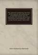 The splendid wayfaring; the story of the exploits and adventures of Jedediah Smith and his comrades, the Ashley-Henry men, discoverers and explorers . river to the Pacific ocean, 1822-1831, John Gneisenau Neihardt 