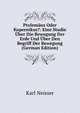 Ptolemaus Oder Kopernikus?: Eine Studie Uber Die Bewegung Der Erde Und Uber Den Begriff Der Bewegung (German Edition), Karl Neisser 