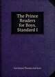 The Prince Readers for Boys. Standard I, Ltd Nelson Thomas And Sons 