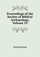 Proceedings of the Society of Biblical Archaeology, Volume 19, Heinrich Kretschmayr 